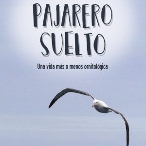 Guiri Pajarero Suelto. Andy Paterson. (Autobiografía ornitológica)
