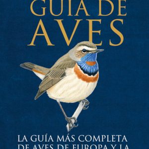 Guía de aves: Europa y la región mediterránea. L. Svensson, K. Mullarney y  D. Zetterström