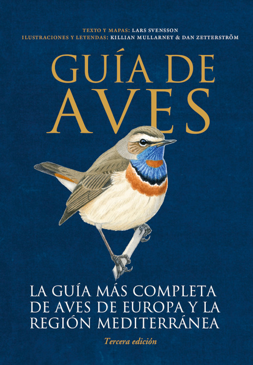 Guía de aves: Europa y la región mediterránea. L. Svensson, K. Mullarney y D. Zetterström